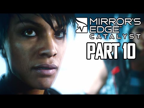 Mirror's Edge Catalyst Gameplay Walkthrough Part 10 - Gridnode Downtown (PC Ultra)