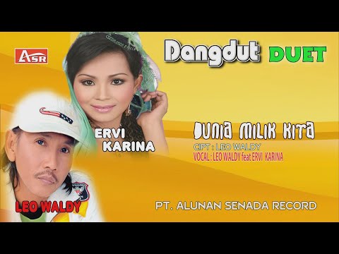 LEO WALDY feat ERVI KARINA - DUNIA MILIK KITA ( Official Video Musik ) HD