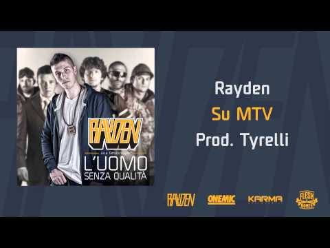 RAYDEN - "Su MTV" - 05 - L'uomo senza qualità.