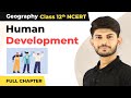 Class 12 Geography Chapter 4 Human Development Full Chapter 2022 23