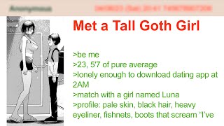 Met a Tall Goth Girl | 4Chan Greentext Stories