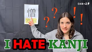 I HATE KANJI???