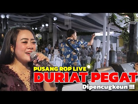 DURIAT PEGAT DI PENCUGKEUN ❗❗❗ | PUSANG ROP LIVE