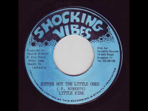 Little Kirk - Suffer Not The Little Ones + Dub - 7