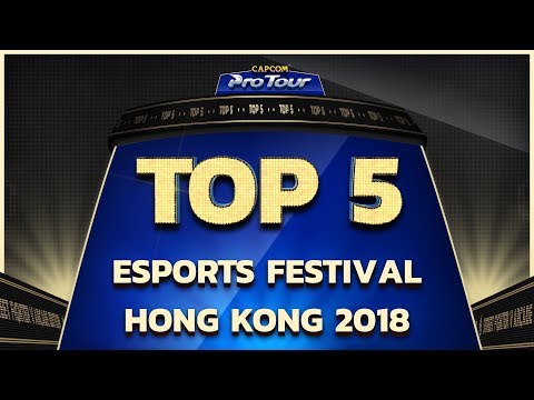 SFV: TOP 5 MOMENTS - ESPORTS FESTIVAL HONG KONG 2018 - CPT 2018