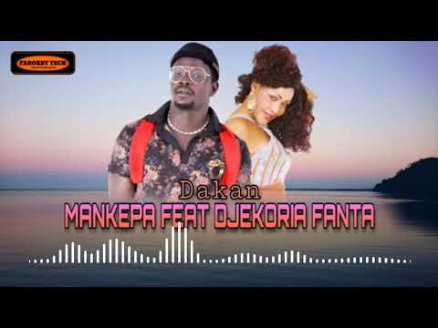 MANKEPA FEAT DJEKORIA FANTA DAKAN🇬🇳NEW AUDIO 2020