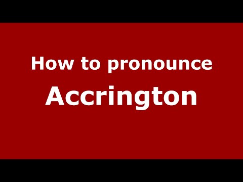 How to pronounce Accrington