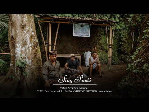 Arya Puja Astawa _ Sing Pasti ( Official Music Video )