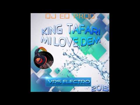 ►Clip Audio Remix King Tafari ft Dj Sebb Mi love VRS ELECTRO DJ ED PROD