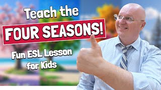 The Four Seasons ESL Lesson | Fun PPT Activities for Kids | Teacher Val