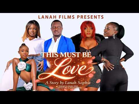 THIS MUST BE LOVE EP 1 - LANAH SOPHIE / LUSWAATA ALBERT{ LATEST 2026 UGANDAN LOVE DRAMA SERIES}