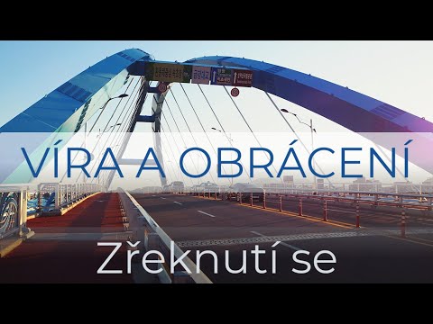 Základní pravdy víry: Víra a obrácení - Zřeknutí se
