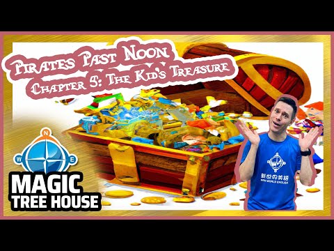 Magic Tree House | Pirates Past Noon | Chapter 5 | The Kid's Treasure | Story Reading
