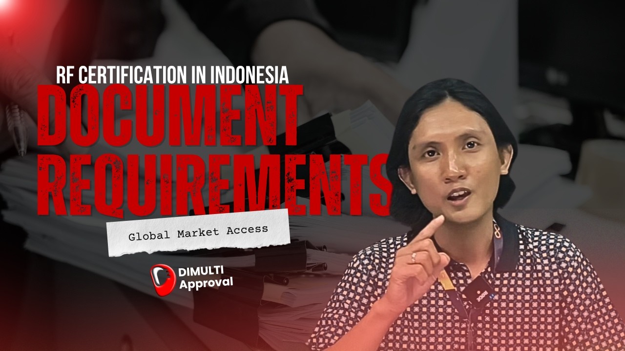 Document Requirements for RF Certification in Indonesia, Don't Apply Before Knowing This