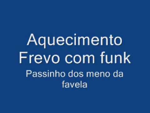 Aquecimento Frevo com Funk - passinho dos meno da favela
