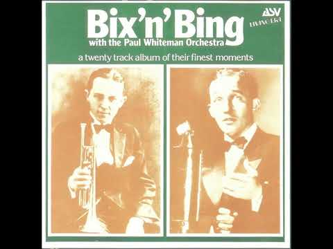BIX BEIDERBECKE & BING CROSBY WITH THE PAUL WHITEMAN ORCHESTRA - BIX 'N' BING (1986)