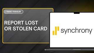 HOW TO REPORT A LOST OR STOLEN SYNCHRONY CARD
