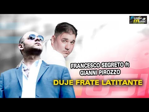 Francesco Segreto Ft. Gianni Pirozzo - Duje Frate Latitante ( Ufficiale 2020 )
