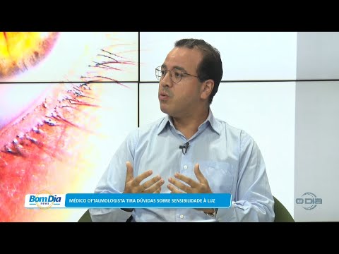 Médico Oftalmologista tira dúvidas sobre sensibilidade à luz 02 03 2023