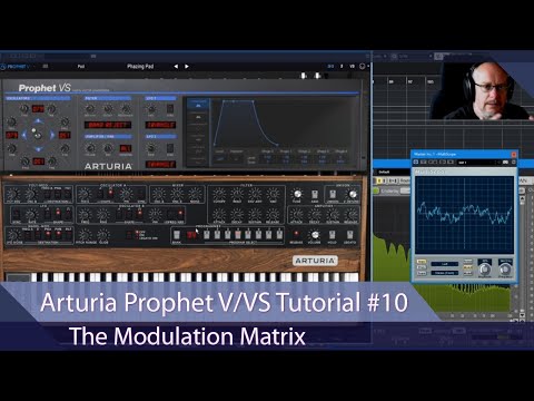 Arturia Prophet V/VS Walkthrough Ep.10 - The Modulation Matrix