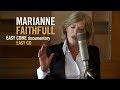 Marianne Faithfull - Easy Come Easy Go Documentary: An Original Idea by Jean Baptiste Mondino (2008)