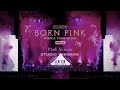 BLACKPINK INTRO PINK VENOM COACHELLA VER BORN PINK WORLD TOUR FINALE STUDIO VERSION
