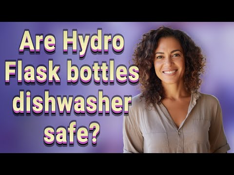 Are Hydro Flask bottles dishwasher safe?