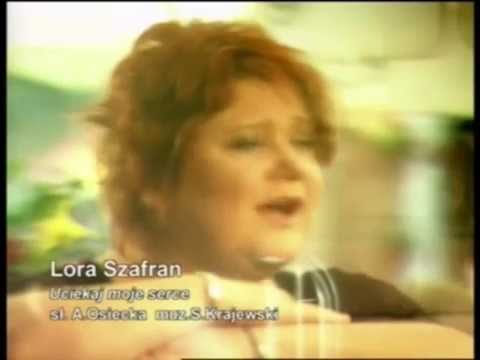 Lora Szafran -"Uciekaj Moje Serce"(2007)