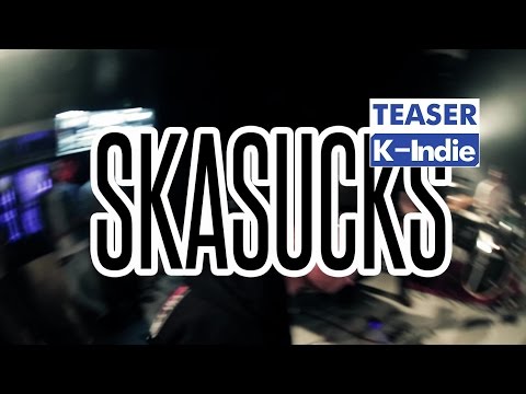 [Teaser] SKASUCKS (스카썩스) - Out of Control