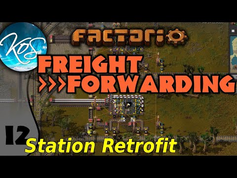 Factorio Freight Forwarding Mod 12 - RETROFITTING TRAIN STATIONS - Ships, trains! - Let's Play