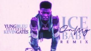 Yung Bleu - Ice on my baby Remix Ft Kevin Gates Screwed &amp; Chopped DJ DLoskii