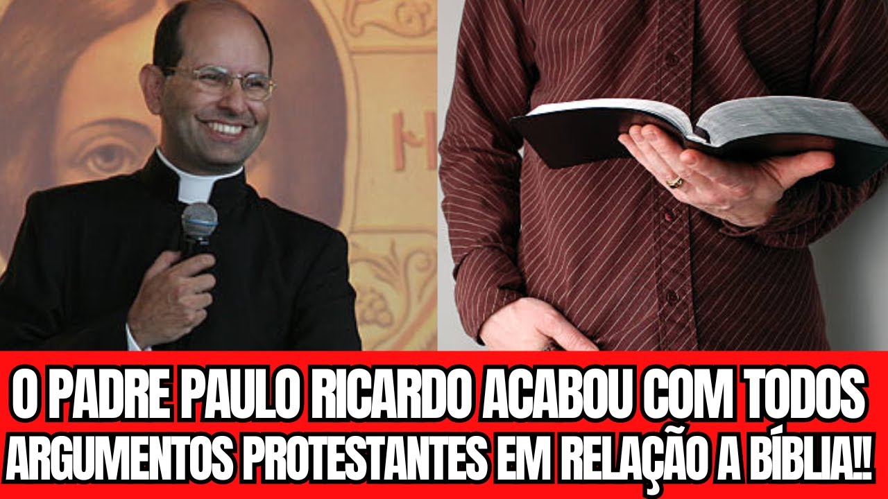 O PADRE PAULO RICARDO ACABOU COM TODOS ARGUMENTOS PROTESTANTES EM RELAÇÃO A BÍBLIA!!