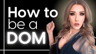 How to Be a Dom: The Complete Guide to Dominance for BDSM Newbies | Ms. Elle X