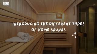 5 Types of Home Saunas - Which One is Best for You?