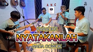 Download lagu NYATAKANLAH KARAOKE NADA COWOK IIS PISKA mp3