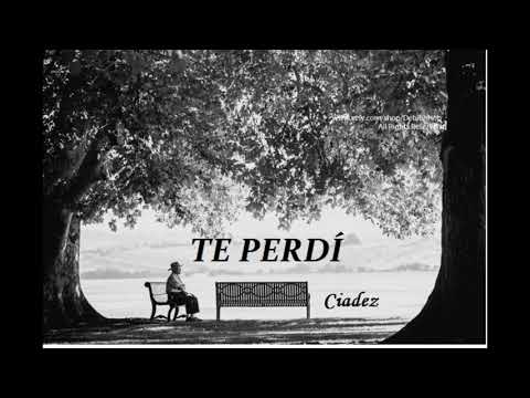 Ciadez - Te Perdí