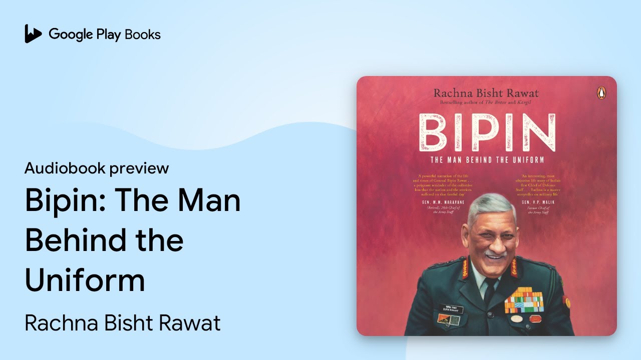 Bipin: The Man Behind the Uniform by Rachna Bisht Rawat · Audiobook preview