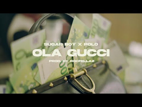 SUGAR BOY ft. POLO - OLA GUCCI (Prod. by Rocfellaz)