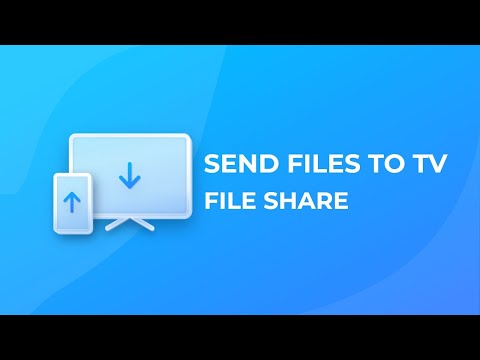 Send files to TV - File share Video