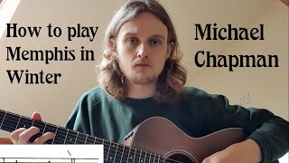 How to Play - Memphis in Winter by Michael Chapman (With Tabs)