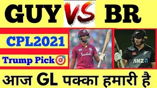 guy vs br dream11 | guy vs br dream11 team today | cpl dream11 team | cpl 2021 predictions