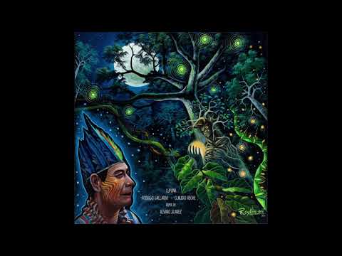 Rodrigo Gallardo & Claudio Reche - Lupuna ( Álvaro Suárez Remix ) ( 2021 )