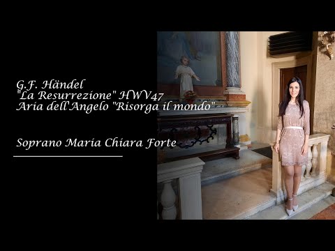 G.F. Händel | La Resurrezione HWV47 | Risorga il mondo | Maria Chiara Forte