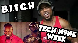 TECH N9NE WEEK #2 - B.I.T.C.H. - REACTION