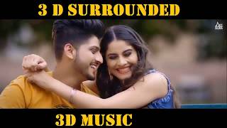Pakk Thakk Gurnam Bhullar 3D Audio | Latest Punjabi Song 2018
