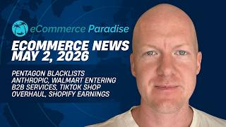 Pentagon Blacklists Anthropic, Walmart Entering B2B Services, TikTok Shop Overhaul, Shopify Earnings