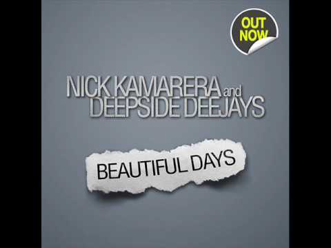 Nick Kamarera & Deepside Deejays-Beautiful Days (Original Extended Mix)