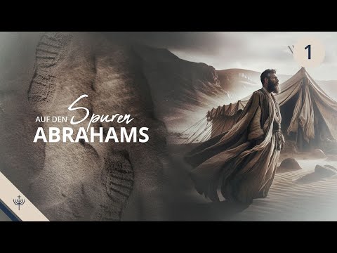 Abraham – Part 1: His Family in Mesopotamia (Genesis 11:26-30)