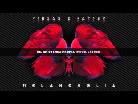 05. EN OFENSA PROPIA // PIEZAS & JAYDER - MELANCHOLIA