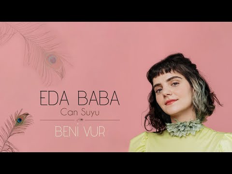 Eda Baba - Beni Vur (Lyric Video)